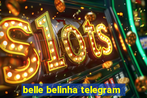 belle belinha telegram